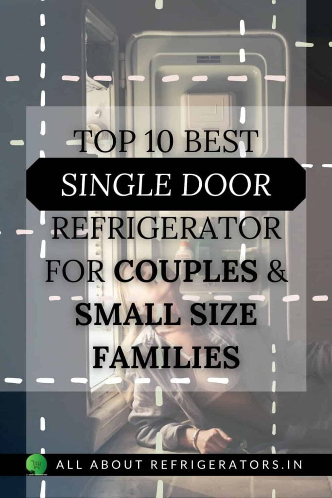 10 Best Single Door Refrigerator In India 2024 With Buyer's Guide