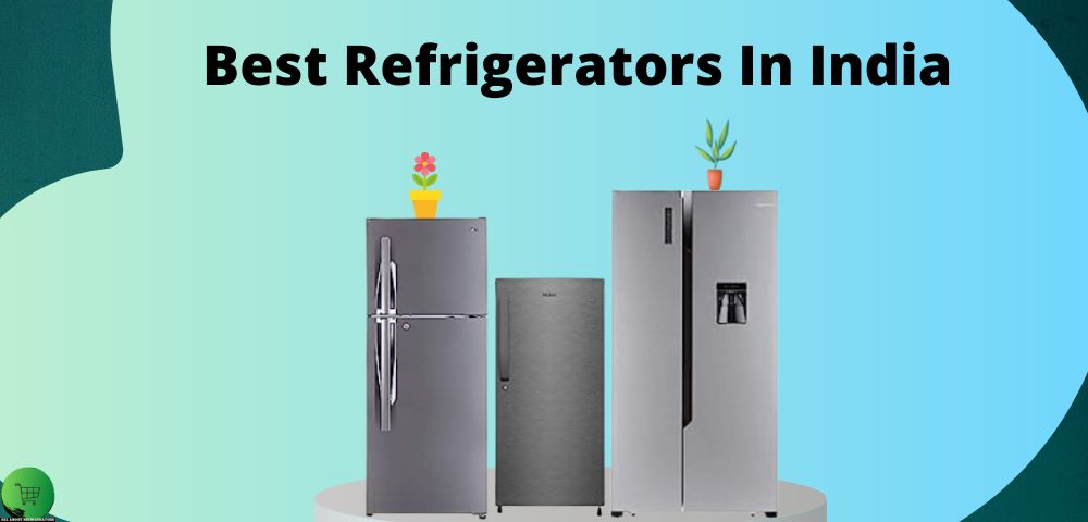 best refrigerators in india