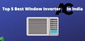 best window inverter ac in india