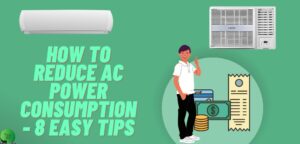 how to reduce ac power consumption - 8 easy tips